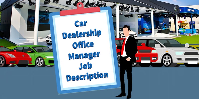 Car Dealership Office Manager Job Description [Easy Step ...